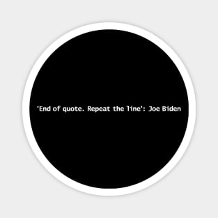 End Of Quote Repeat The Line Typography Magnet